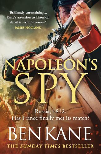Бумажная книга «Napoleon's Spy: The brand-new historical adventure about Napoleon, hero of Ridley Scott’s new Hollywood blockbuster», автор Бен Кен - фото №1