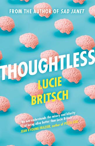 Паперова книга «Thoughtless: A sharp, profound and hilarious novel - for all the overthinkers...» - фото №1