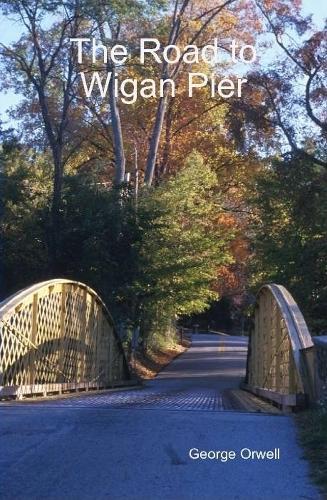 Бумажная книга «The Road to Wigan Pier», автор Джордж Оруэлл - фото №1