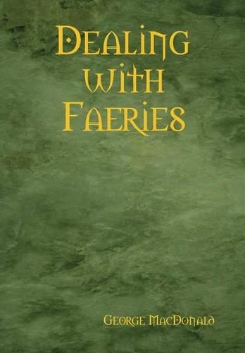 Бумажная книга «Dealing with Faeries», автор Джордж Макдональд - фото №1