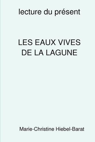 Бумажная книга «Les Eaux Vives De La Lagune», автор Мари-Кристин Хибель-Барат - фото №1