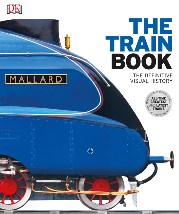 Бумажная книга «The Train Book: The Definitive Visual History » - фото №1