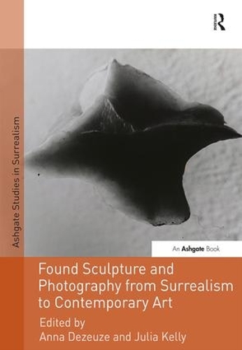 Бумажная книга «Found Sculpture and Photography from Surrealism to Contemporary Art» - фото №1