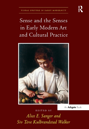 Бумажная книга «Sense and the Senses in Early Modern Art and Cultural Practice» - фото №1