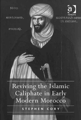 Бумажная книга «Reviving the Islamic Caliphate in Early Modern Morocco», автор Стивен Кори - фото №1