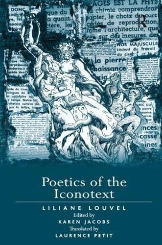 Бумажная книга «Poetics of the Iconotext», авторов Лилиана Лувель, Карен Джейкобс - фото №1
