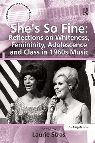 Бумажная книга «She's So Fine: Reflections on Whiteness, Femininity, Adolescence and Class in 1960s Music» - фото №1