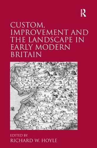 Бумажная книга «Custom, Improvement and the Landscape in Early Modern Britain» - фото №1