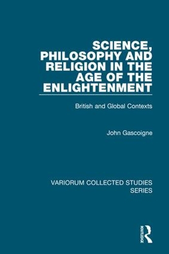 [object Object] «Science, Philosophy and Religion in the Age of the Enlightenment: British and Global Contexts», автор Джон Гаскойн - фото №1