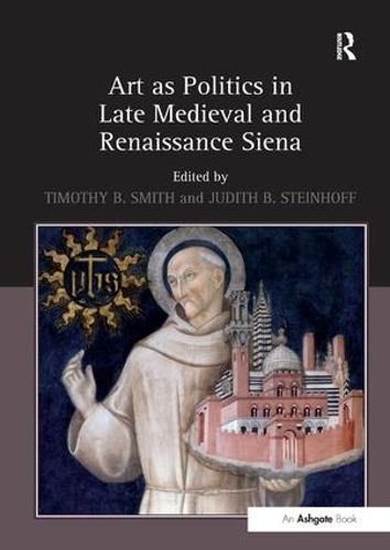 Паперова книга «Art as Politics in Late Medieval and Renaissance Siena» - фото №1