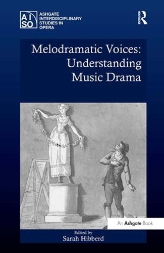 Паперова книга «Melodramatic Voices: Understanding Music Drama» - фото №1
