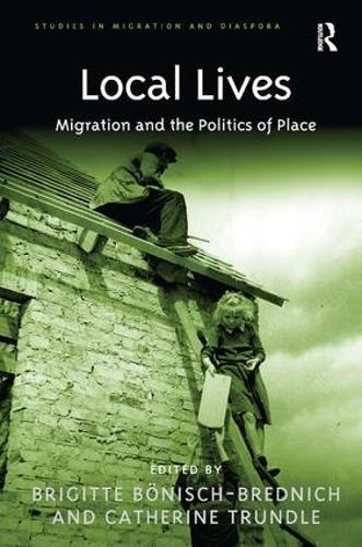 Паперова книга «Local Lives: Migration and the Politics of Place», автор Бріджит Боніш-Бредніч - фото №1