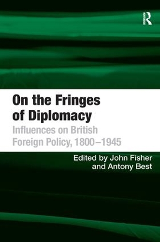 Бумажная книга «On the Fringes of Diplomacy: Influences on British Foreign Policy, 1800–1945», автор Антони Бест - фото №1