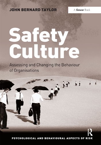 Паперова книга «Safety Culture: Assessing and Changing the Behaviour of Organisations», автор Джон Бернард Тейлор - фото №1