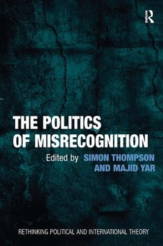 Бумажная книга «The Politics of Misrecognition», автор Маджид Яр - фото №1