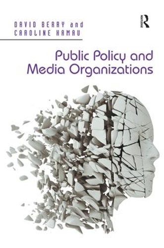 Бумажная книга «Public Policy and Media Organizations», авторов Кэролайн Камау, Дэвид Берри - фото №1