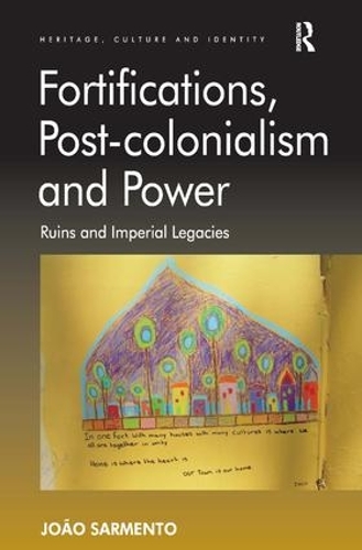 Бумажная книга «Fortifications, Post-colonialism and Power: Ruins and Imperial Legacies», автор Жоао Сарменто - фото №1