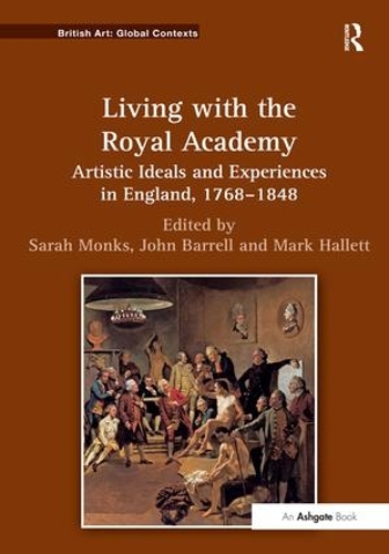 Бумажная книга «Living with the Royal Academy: Artistic Ideals and Experiences in England, 1768–1848» - фото №1