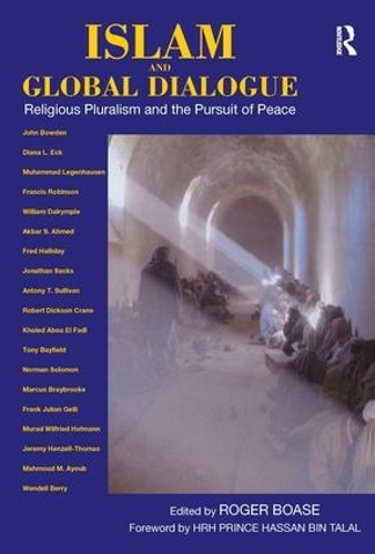 Бумажная книга «Islam and Global Dialogue: Religious Pluralism and the Pursuit of Peace» - фото №1