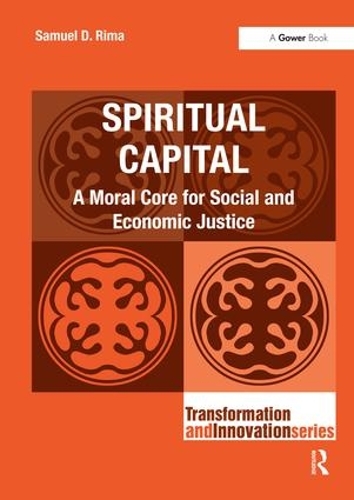 Паперова книга «Spiritual Capital: A Moral Core for Social and Economic Justice», автор Семюел Д. Ріма - фото №1