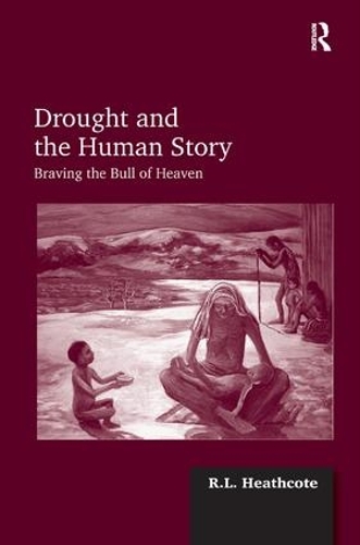 Бумажная книга «Drought and the Human Story: Braving the Bull of Heaven», автор Р. Л. Хиткот - фото №1