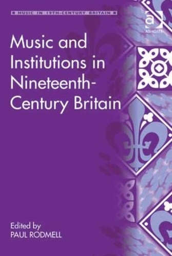 Паперова книга «Music and Institutions in Nineteenth-Century Britain» - фото №1