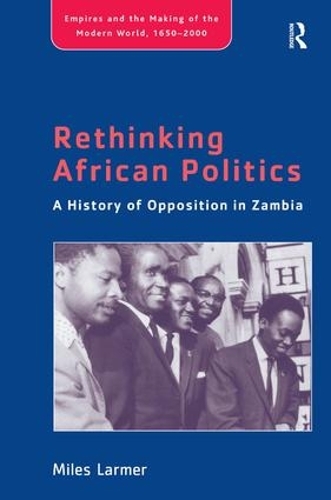 Бумажная книга «Rethinking African Politics: A History of Opposition in Zambia», автор Майлз Лармер - фото №1