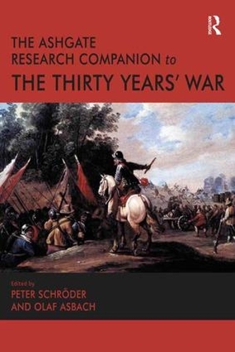 Бумажная книга «The Ashgate Research Companion to the Thirty Years' War», авторов Олаф Асбах, Питер Шрёдер - фото №1