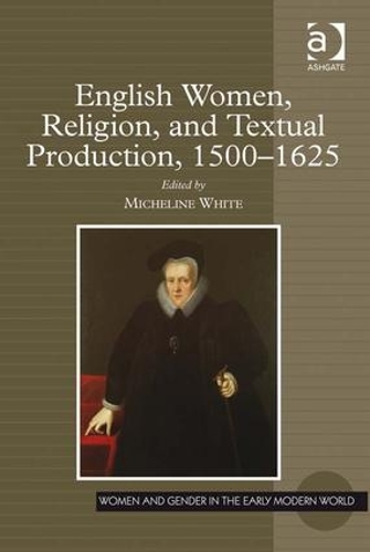 Бумажная книга «English Women, Religion, and Textual Production, 1500-1625» - фото №1