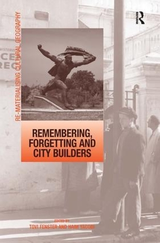 Паперова книга «Remembering, Forgetting and City Builders», автор Хаїм Якобі - фото №1