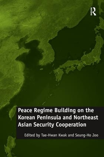 Бумажная книга «Peace Regime Building on the Korean Peninsula and Northeast Asian Security Cooperation», автор Сын Хо Чжу - фото №1
