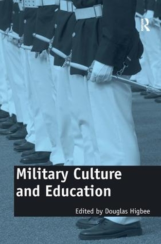 Паперова книга «Military Culture and Education: Current Intersections of Academic and Military Cultures» - фото №1