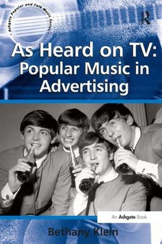 Паперова книга «As Heard on TV: Popular Music in Advertising», автор Бетані Кляйн - фото №1