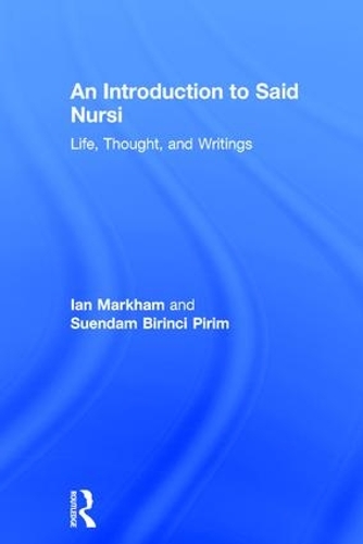[object Object] «An Introduction to Said Nursi: Life, Thought, and Writings», авторов Ян С. Маркхэм, Суэндам Биринчи Пирим - фото №1