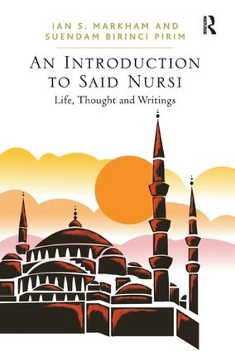[object Object] «An Introduction to Said Nursi: Life, Thought, and Writings», авторов Ян С. Маркхэм, Суэндам Биринчи Пирим - фото №1