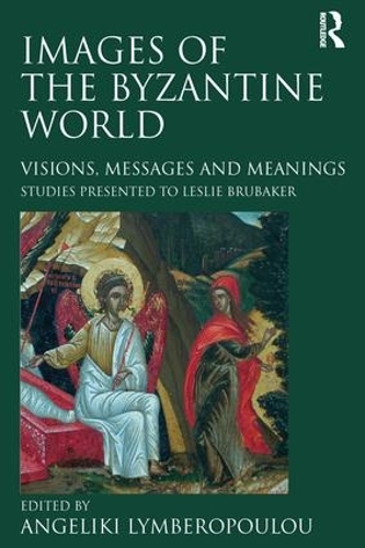 Бумажная книга «Images of the Byzantine World: Visions, Messages and Meanings: Studies presented to Leslie Brubaker» - фото №1