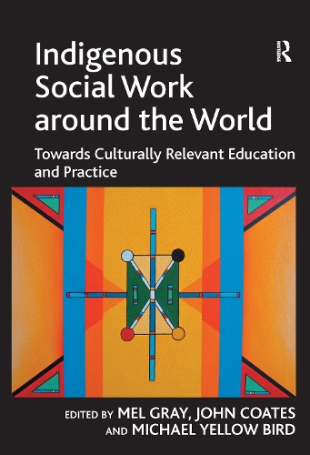 Бумажная книга «Indigenous Social Work around the World: Towards Culturally Relevant Education and Practice», автор Джон Коутс - фото №1