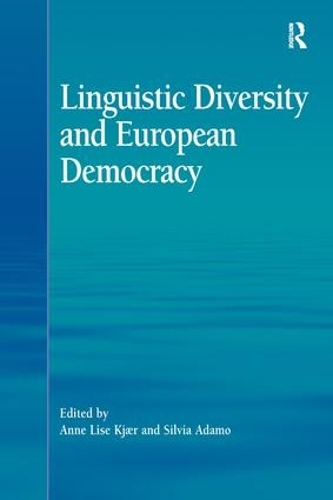 Бумажная книга «Linguistic Diversity and European Democracy», авторов Энн Лизе Кьер, Сильвия Адамо - фото №1