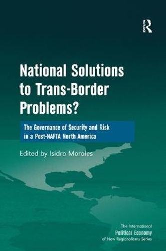 [object Object] «National Solutions to Trans-Border Problems?: The Governance of Security and Risk in a Post-NAFTA North America» - фото №1