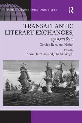 Паперова книга «Transatlantic Literary Exchanges, 1790-1870: Gender, Race, and Nation», автор Джулія М. Райт - фото №1