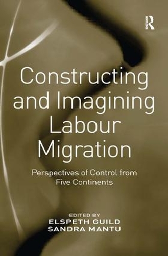 Паперова книга «Constructing and Imagining Labour Migration: Perspectives of Control from Five Continents», автор Сандра Манту - фото №1