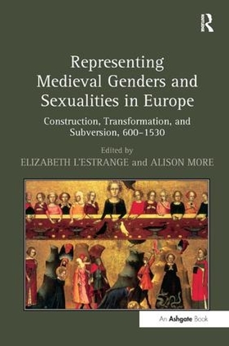 Бумажная книга «Representing Medieval Genders and Sexualities in Europe: Construction, Transformation, and Subversion, 600–1530» - фото №1