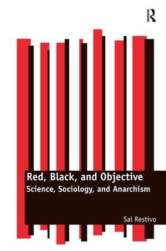 Паперова книга «Red, Black, and Objective: Science, Sociology, and Anarchism», автор Сал Рестіво - фото №1
