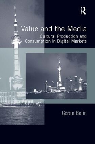 Бумажная книга «Value and the Media: Cultural Production and Consumption in Digital Markets», автор Гёран Болин - фото №1