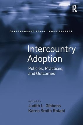 Паперова книга «Intercountry Adoption: Policies, Practices, and Outcomes», автор Карен Сміт Ротабі - фото №1