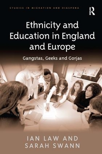 Бумажная книга «Ethnicity and Education in England and Europe: Gangstas, Geeks and Gorjas», авторов Иэн Лоу, Сара Свонн - фото №1