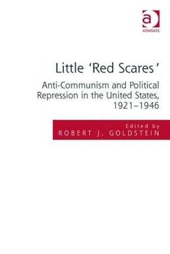 Бумажная книга «Little 'Red Scares': Anti-Communism and Political Repression in the United States, 1921-1946» - фото №1
