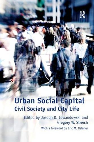 Бумажная книга «Urban Social Capital: Civil Society and City Life», автор Грегори В. Стрейч - фото №1