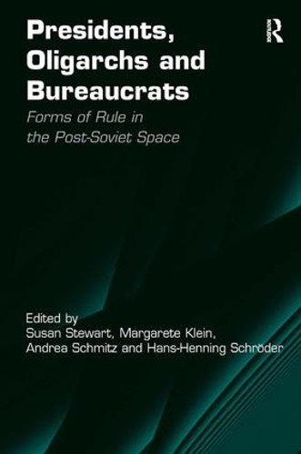 Бумажная книга «Presidents, Oligarchs and Bureaucrats: Forms of Rule in the Post-Soviet Space», авторов Ханс-Хеннинг Шрёдер, Маргарет Клейн - фото №1