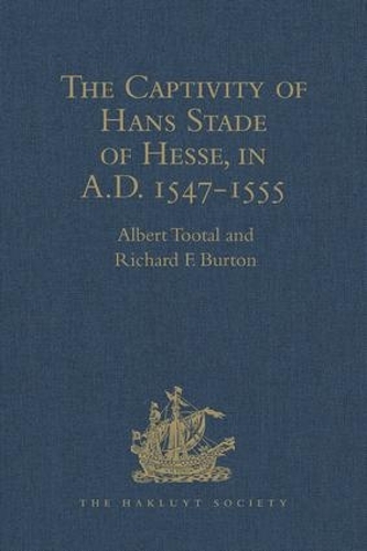 Бумажная книга «The Captivity of Hans Stade of Hesse, in A.D. 1547-1555, among the Wild Tribes of Eastern Brazil», автор Ричард Ф. Бартон - фото №1